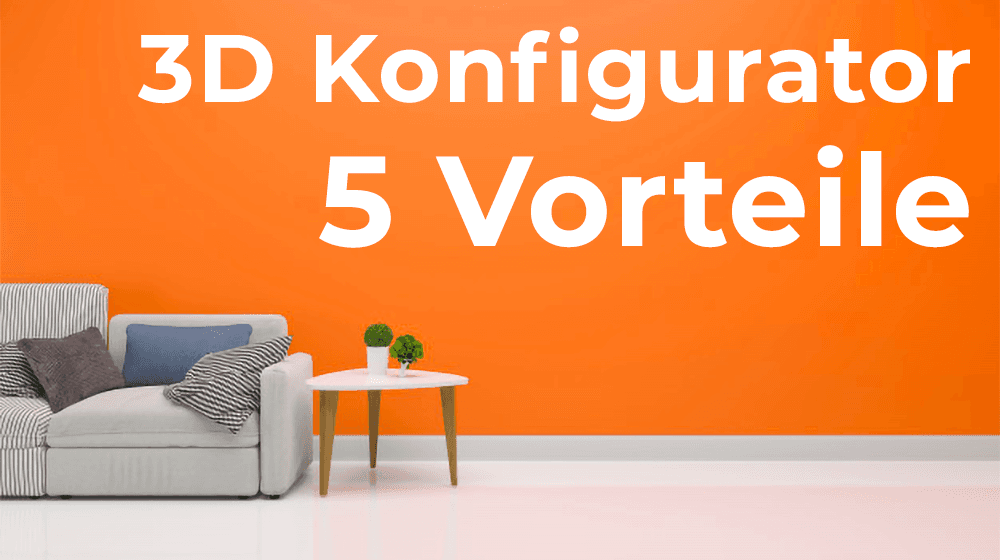 5 Vorteile eines 3D Konfigurators
